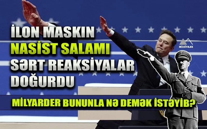 İlon Maskın nasist salamı sərt reaksiyalar doğurdu