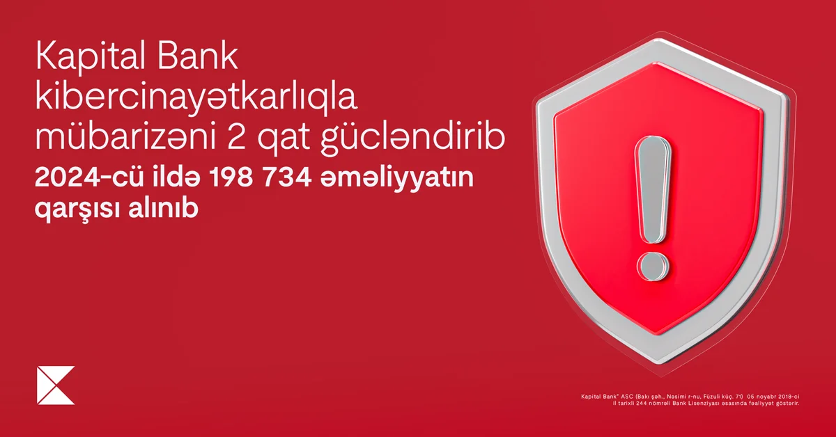 Kapital Bank kibercinayətkarlıqla mübarizəni 2 qat gücləndirib