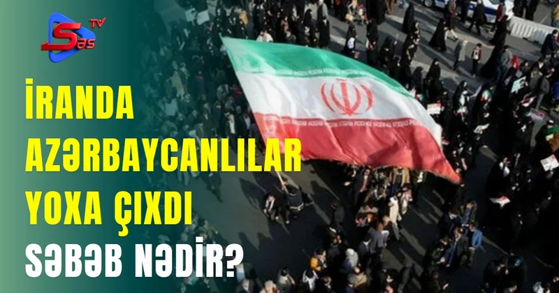 İranda azərbaycanlılar YOXA ÇIXDI SƏBƏB NƏDİR?