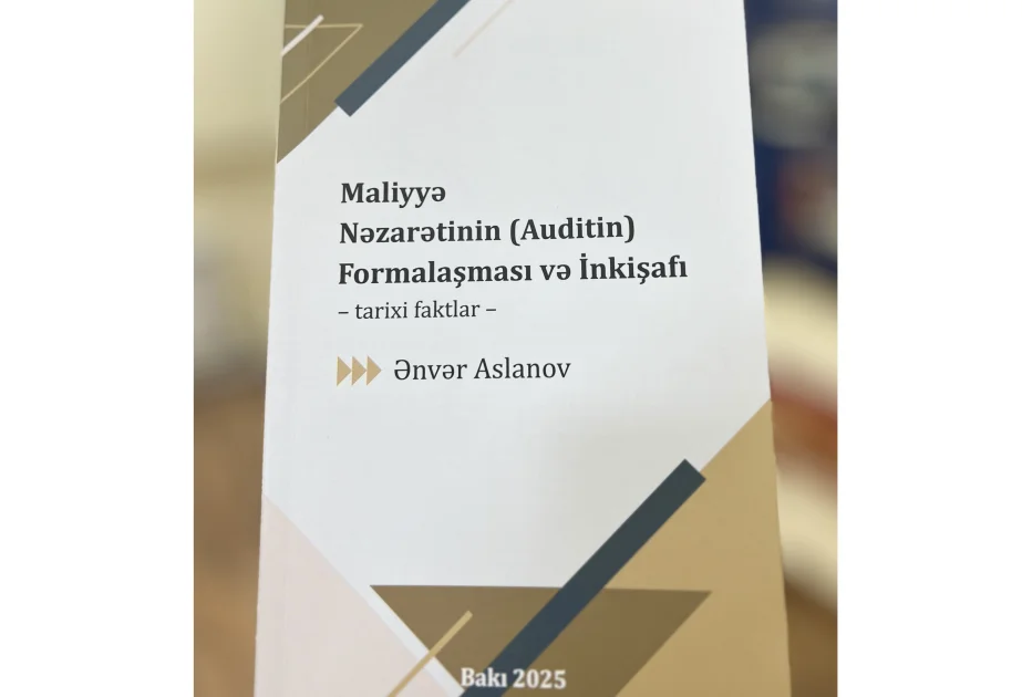 “Maliyyə Nəzarətinin (Auditin) Formalaşması və İnkişafı tarixi faktlar” adlı kitab çap olunub