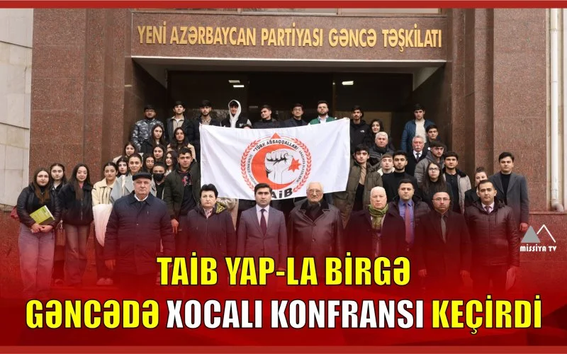 TAİB YAP la birgə Gəncədə Xocalı konfransı keçirdi