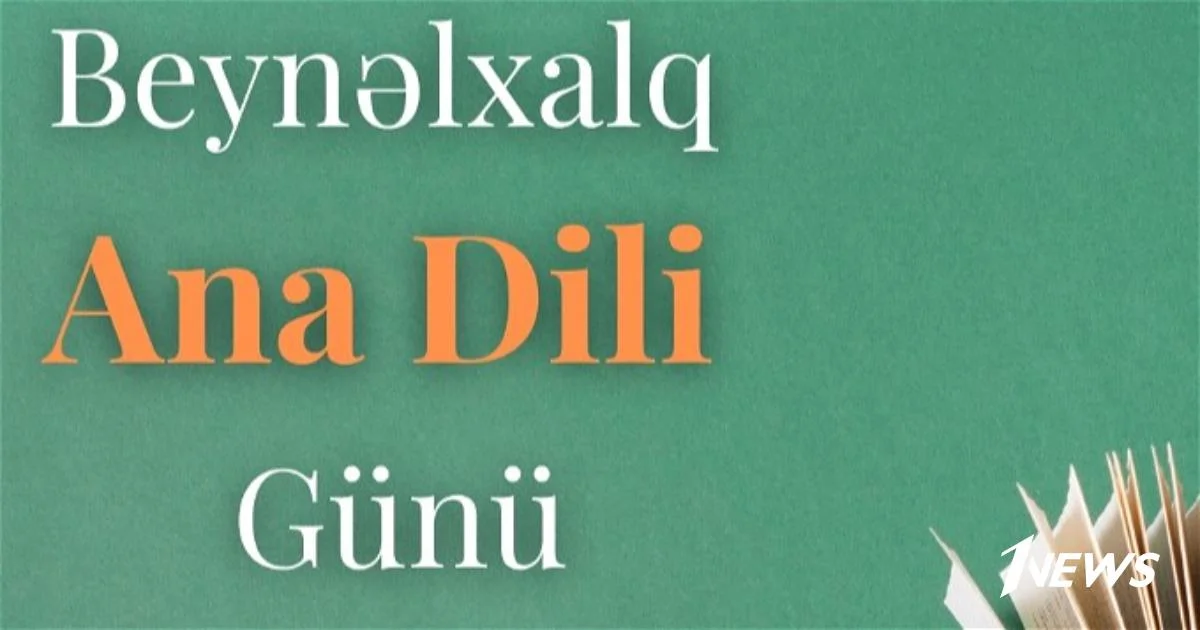 Milli varlığım : Сегодня Международный день родного языка
