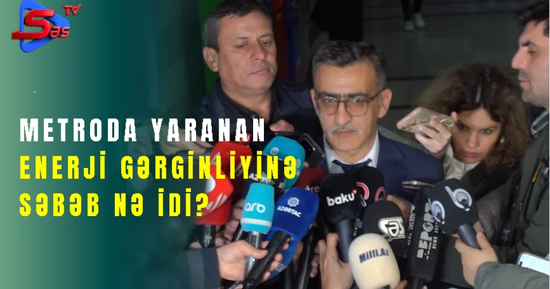 Bakı Metrosunda Gərginliyin Səbəbi BƏLLİ OLUB! QURUM RƏSMİSİ AÇIQLADI