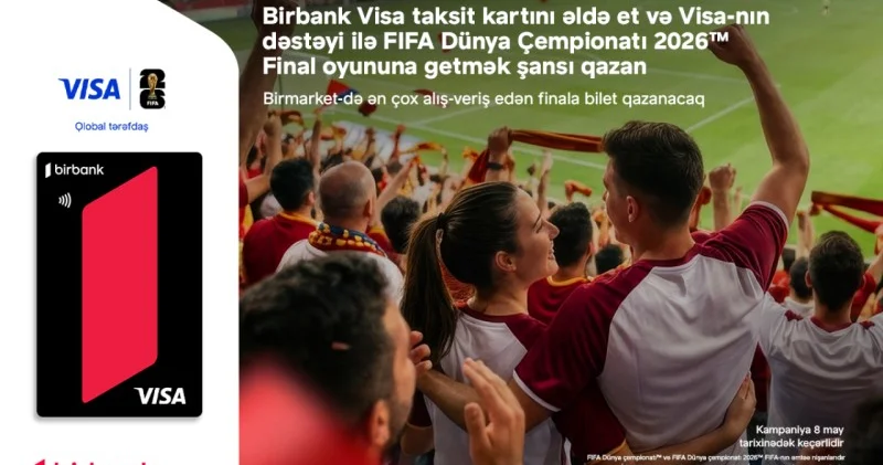 Birbank la “FIFA Dünya Çempionatı 2026”nın final oyununda iştirak şansı qazanın