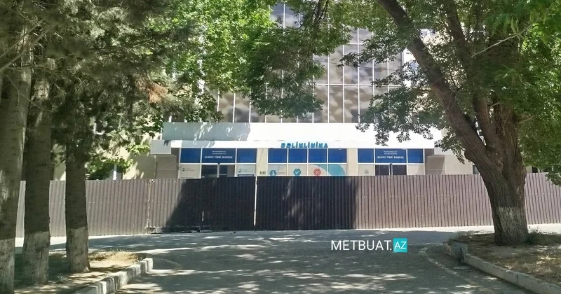 Bakıda poliklinika niyə bağlanıb? RƏSMİ