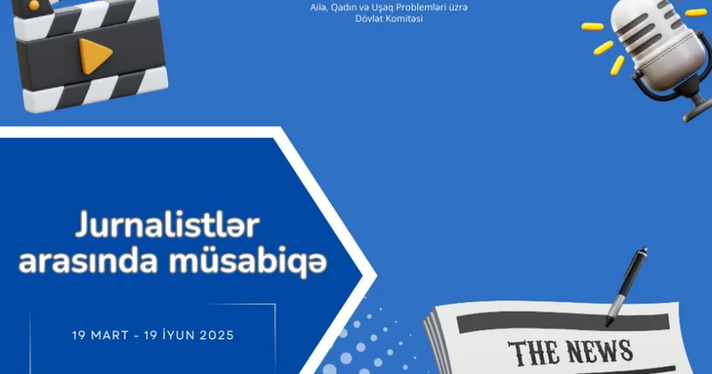 Dövlət Komitəsinin jurnalistlər üçün elan etdiyi müsabiqənin vaxtı uzadılıb