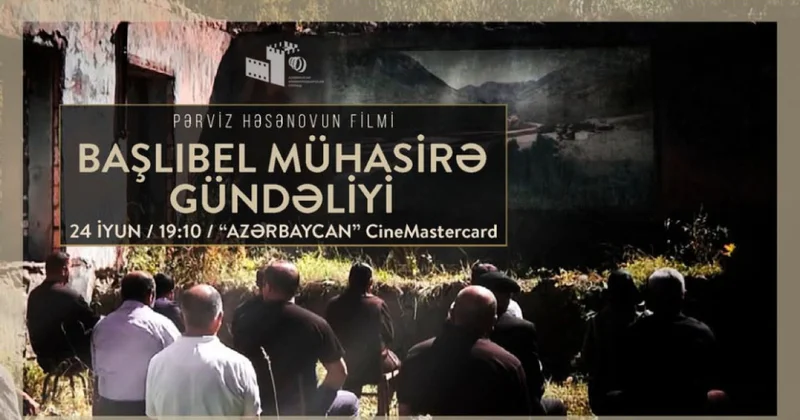 “Başlıbel: mühasirə gündəliyi” filminin premyerası keçiriləcək