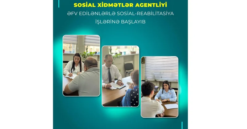 Sosial Xidmətlər Agentliyi əfv edilənlərlə sosial reabilitasiya işlərinə başlayıb