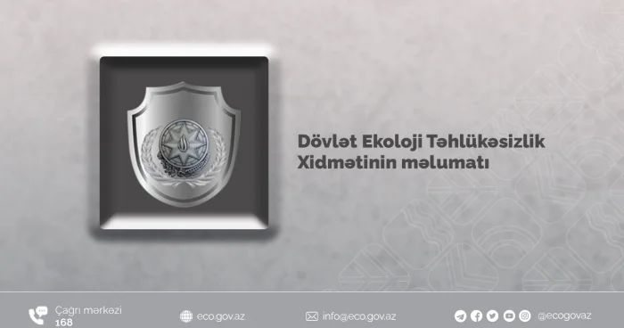 Dövlət Ekoloji Təhlükəsizlik Xidmətinin məlumatı