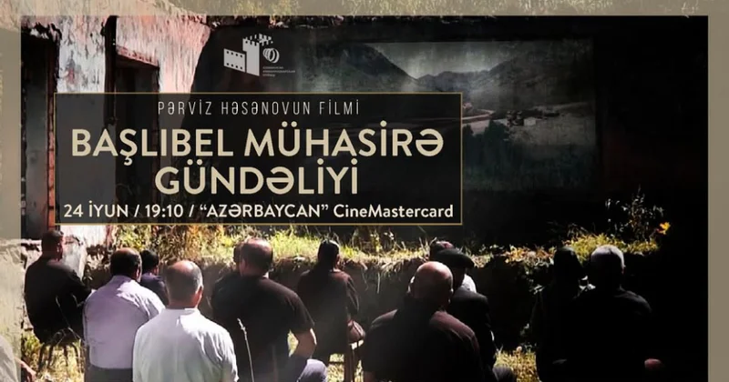“Başlıbel: mühasirə gündəliyi” filminin premyerası keçiriləcək