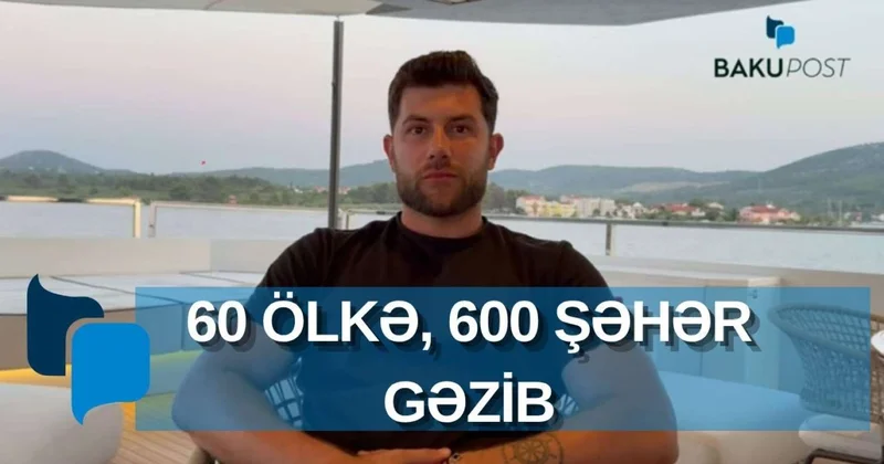 Bank faizi ilə dünyanı gəzir Evini satıb, ailəsini tərk edib... VİDEO
