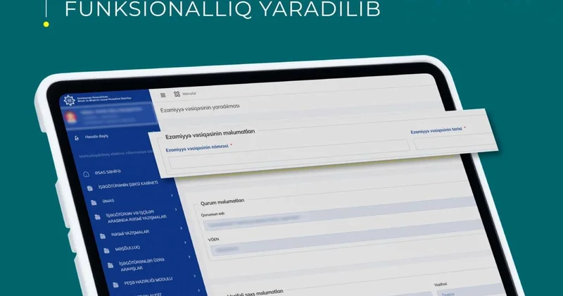 ƏMAS da ezamiyyə vəsiqələrinin elektron tərtibi ilə bağlı yeni funksionallıq yaradılıb