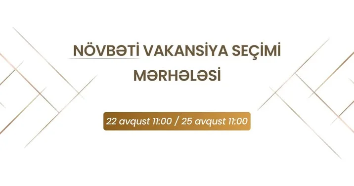 Növbəti vakansiya seçimi mərhələsinə start verilir