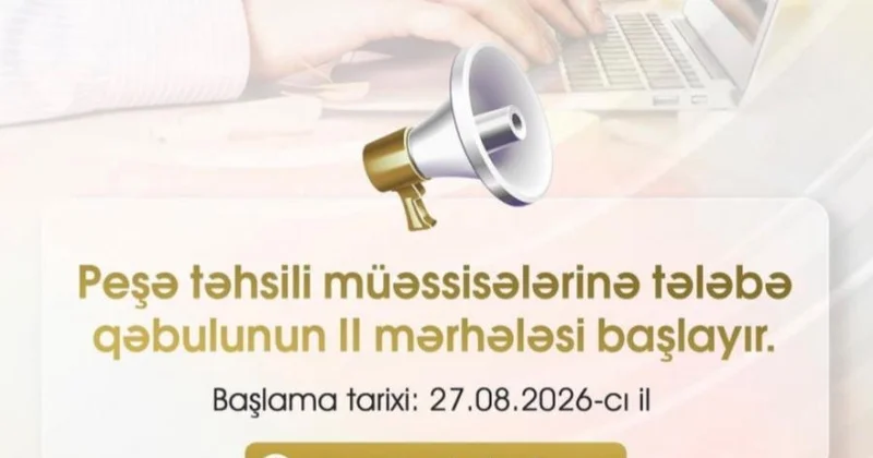 Peşə təhsili müəssisələrinə tələbə qəbulunun ikinci mərhələsi başlayır