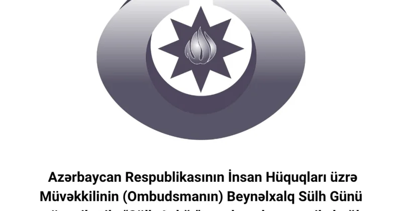 Azərbaycanda 21 avqust 21 sentyabr “Sülh Aylığı” elan edilib