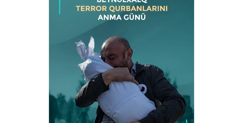 Avqustun 21 i Beynəlxalq Terror Qurbanlarını Anma Günüdür
