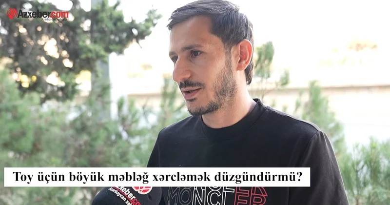 Toy üçün böyük məbləğ xərcləmək düzgündürmü? VİDEOSORĞU