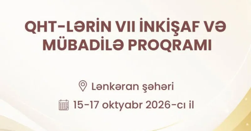 Lənkəranda “QHT lərin VII İnkişaf və Mübadilə Proqramı” elan olunub