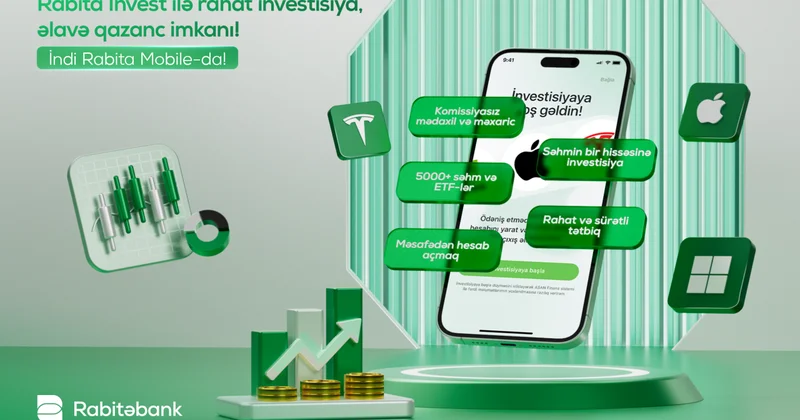Yeni nəsil investisiya imkanı artıq Rabita Mobile da!