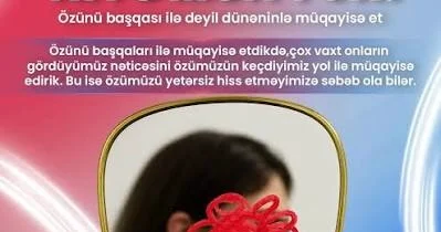 “Özünü başqaları ilə deyil, dünənki halınla müqayisə et“ PSİXOLOQ