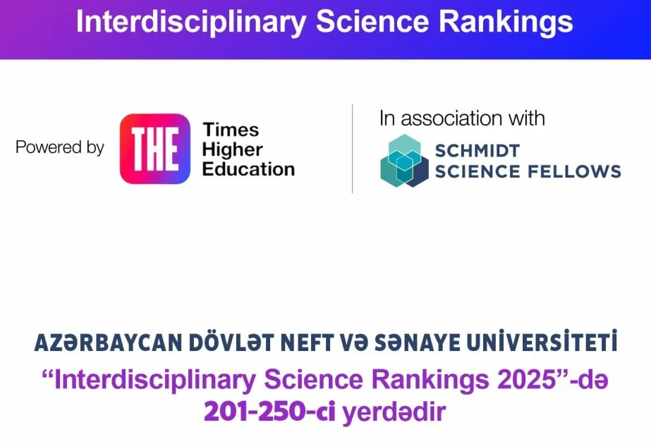 Neft və Sənaye Universiteti “İnterdisiplinar elm reytinqi 2025”də ilk dəfə yer alıb AZƏRTAC