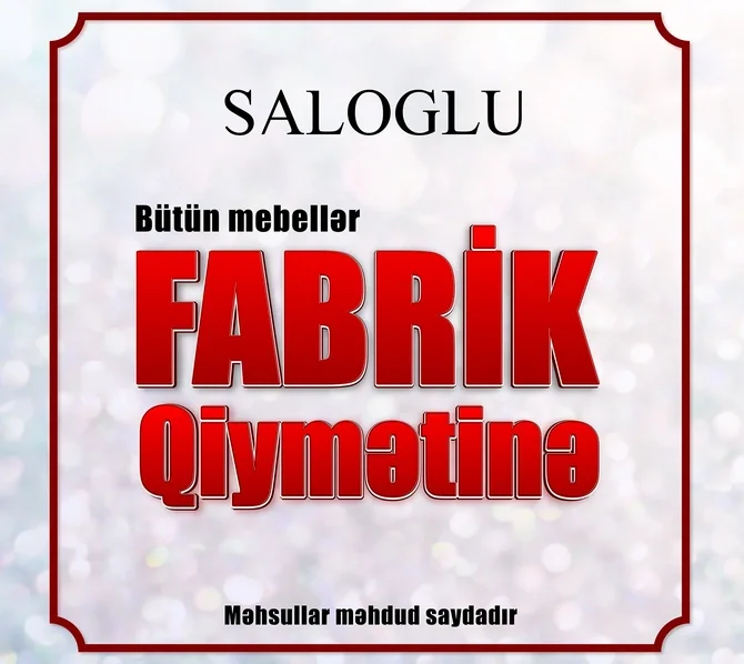 Saloğluda mebellər fabrik qiymətinə! Xəbər saytı Son xəbərlər və Hadisələr