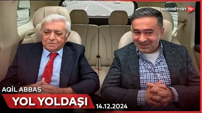 Aqil Abbas: Yol yoldaşı VİDEO