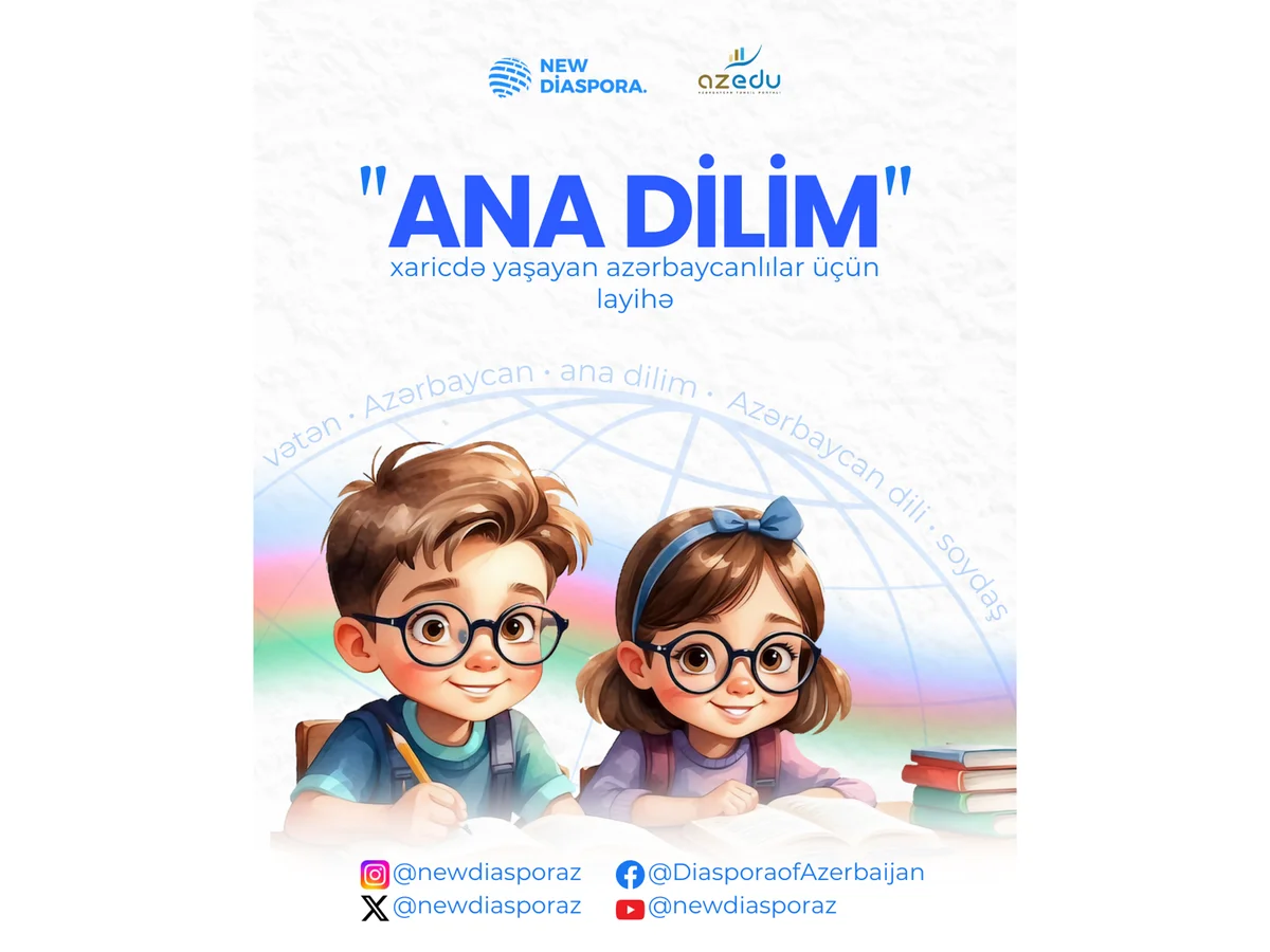 ANA DİLİM: xaricdə yaşayan azərbaycanlılar üçün layihə