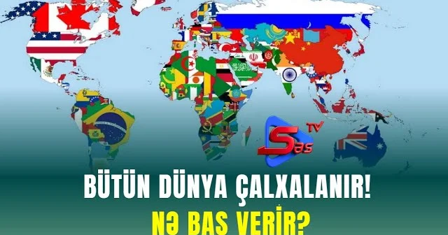 Bütün dünya ÇALXALANIR! NƏ BAŞ VERİR?