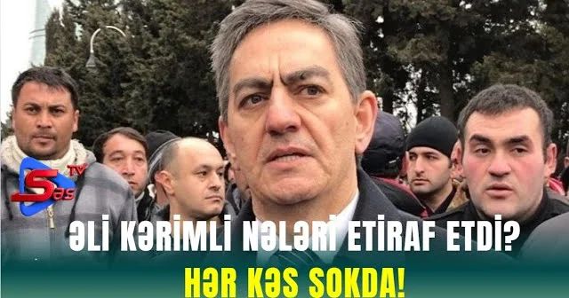 Əli Kərimli NƏLƏRİ ETİRAF ETDİ? HƏR KƏS ŞOKDA!
