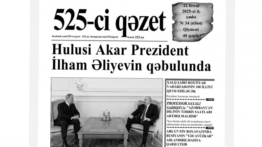 525 ci qəzet “525 ci qəzet”in 22 fevral sayında nələr var? ANONS