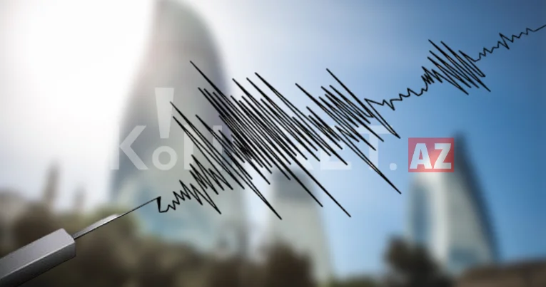 SON DƏQİQƏ! Azərbaycanda zəlzələ oldu KONKRET