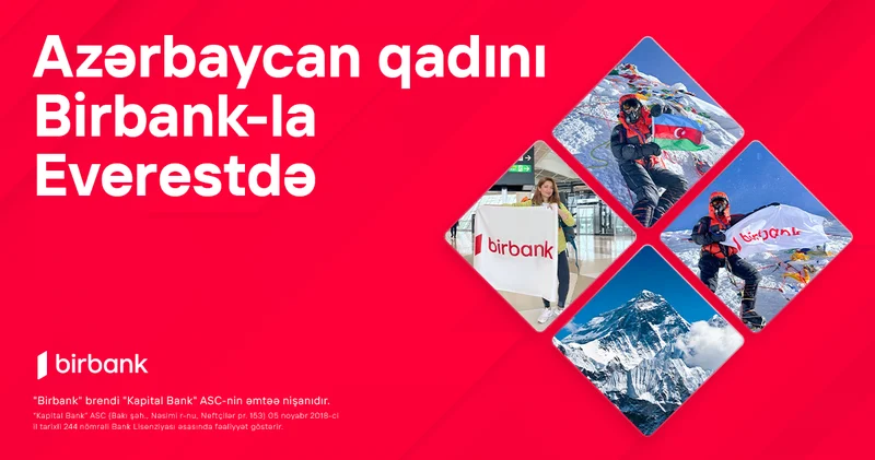 Birbank ın dəstəyi ilə Vəfa Musayevə bayrağımızı Everest zirvəsinə sancdı