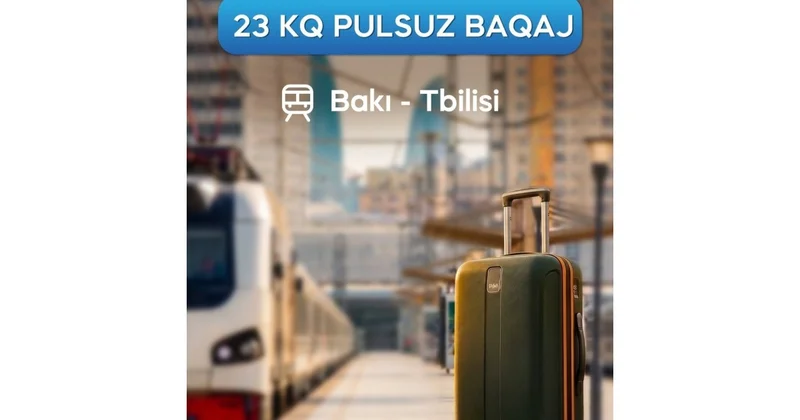 Bakı Tbilisi Bakı qatarında ödənişsiz baqaj limiti açıqlanıb