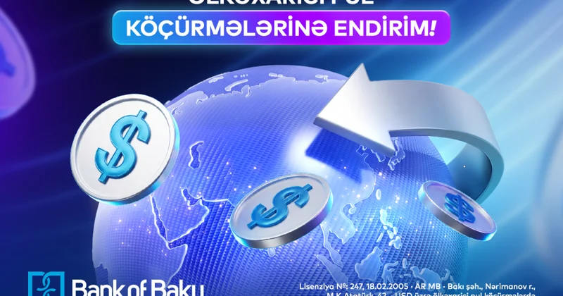 Bank of Baku dan ölkəxarici pul köçürmələrinə ENDİRİM