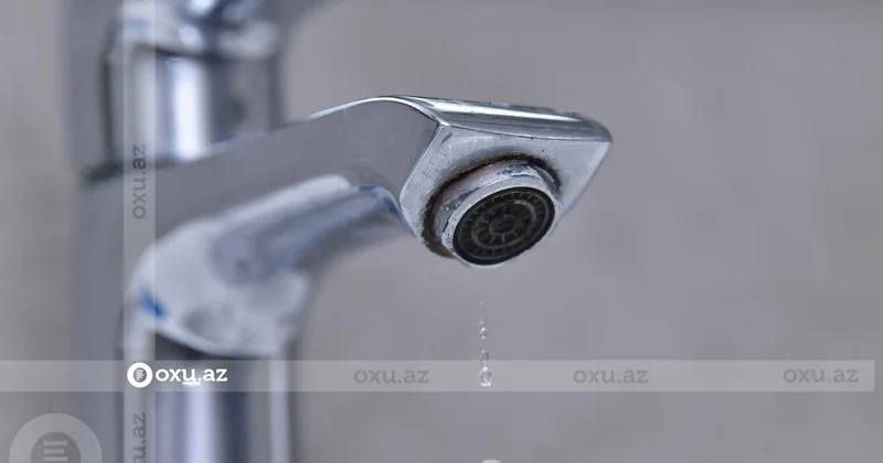 Bakı və ətraf ərazilərdə su qıtlığı: Səbəblər AÇIQLANDI