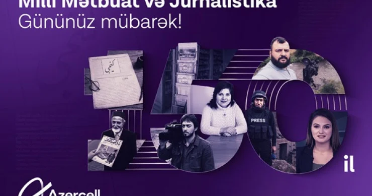 Azercell Azərbaycan milli mətbuatının 150 illik yubileyi münasibətilə bütün media nümayəndələrini təbrik edir!