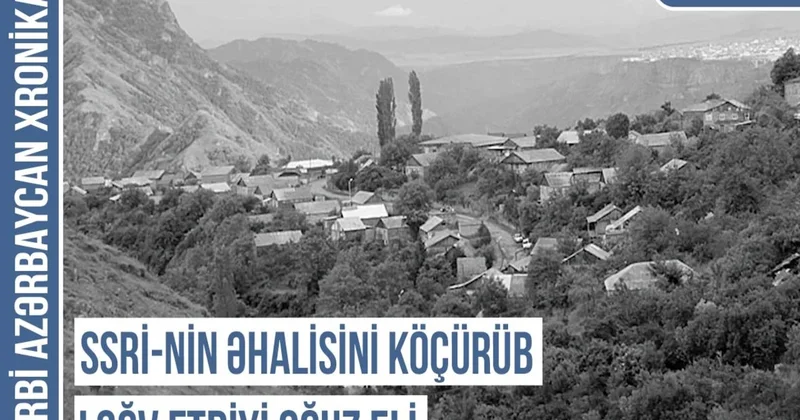 Qərbi Azərbaycan Xronikası: Aşağı Gödəkli, Aşağı Körpülü, Aşağı Gəzbin Türk tarixinin izi