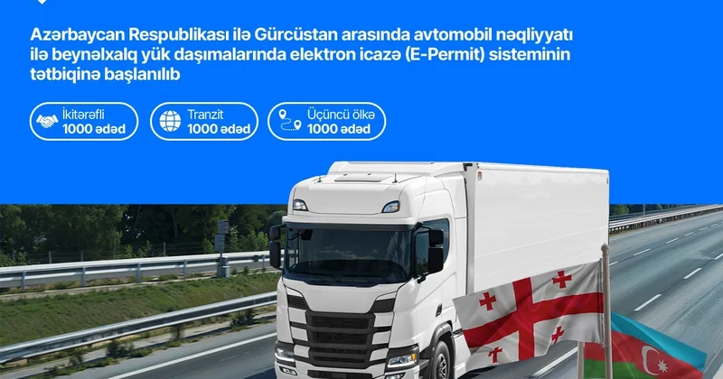Azərbaycanla Gürcüstan arasında beynəlxalq yük daşımalarında elektron icazə sisteminin tətbiqinə başlanılıb
