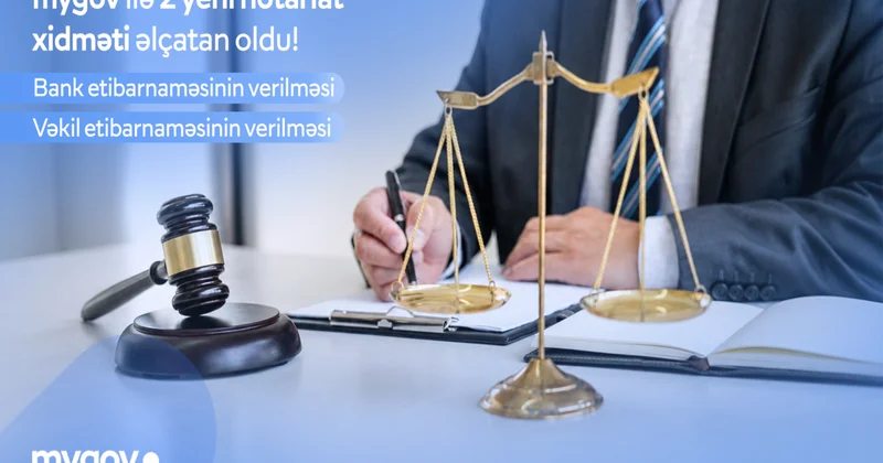 Vətəndaşlar artıq “mygov” üzərindən vəkil və bank etibarnaməsi verə biləcəklər