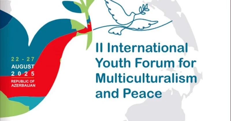 II Beynəlxalq Multikulturalizm Gənclər Forumu keçirilir