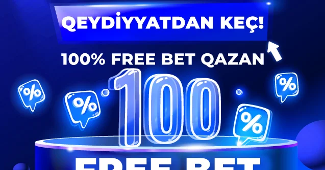 İlk depozitdə 100 % Free Bet qazanmaq şansını qaçırma!