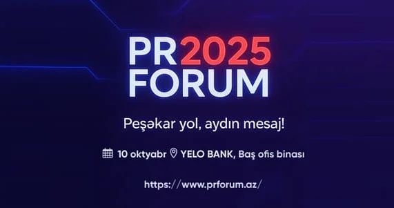 10 oktyabr tarixində Azərbaycanın ən nüfuzlu kommunikasiya tədbirlərindən biri olan PR Forum keçiriləcək