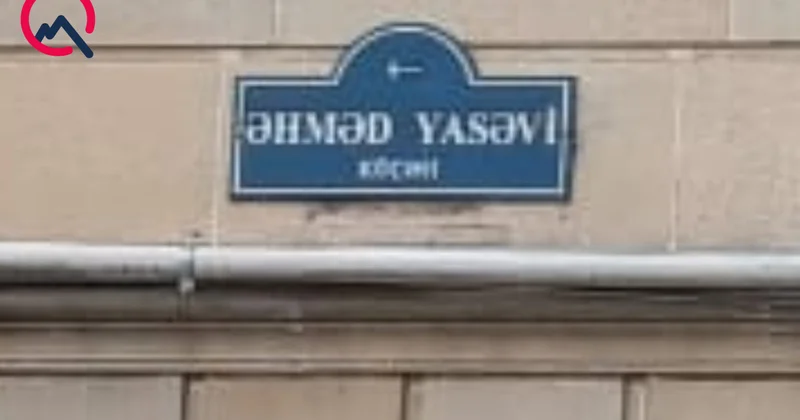 Bakıda küçələrdən birinə Əhməd Yəsəvinin adı verilib