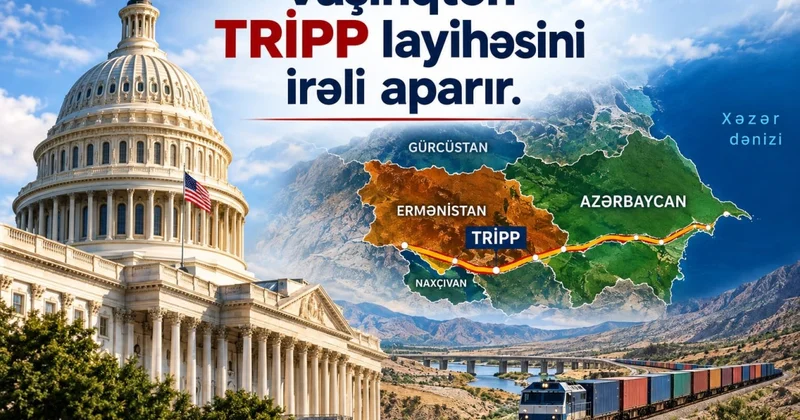Vaşinqton TRIPP i irəli aparır: Cənubi Qafqazda yeni geosiyasi mərhələ başlayır?