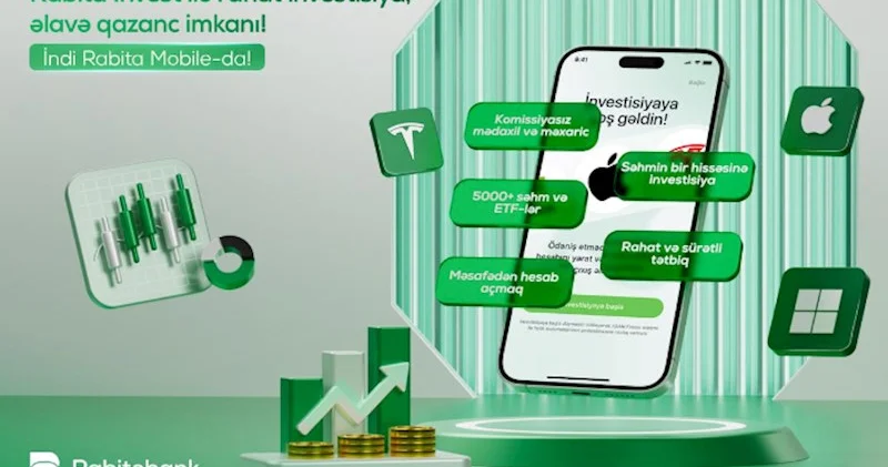 Yeni nəsil investisiya imkanı artıq Rabita Mobile da!