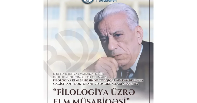 BDU Bəxtiyar Vahabzadənin 100 illik yubileyi münasibətilə “Filologiya üzrə elm müsabiqəsi” elan edir
