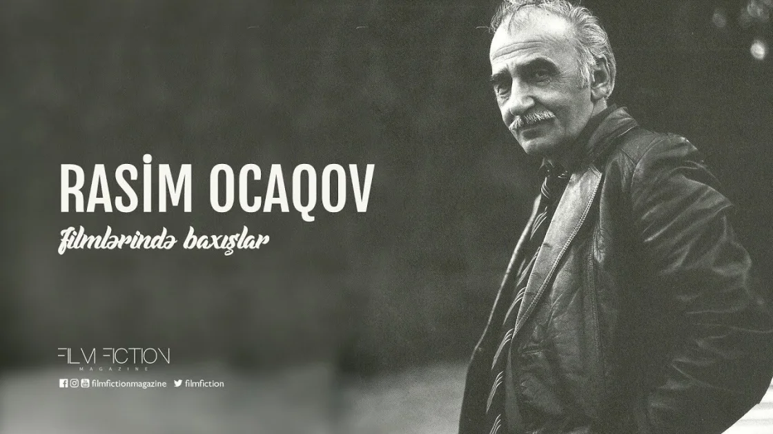 “Tütək səsi”, Ad günü, Ölsəm bağışla, İstintaq... Rasim Ocaqovun anadan olmasından 91 il ötür