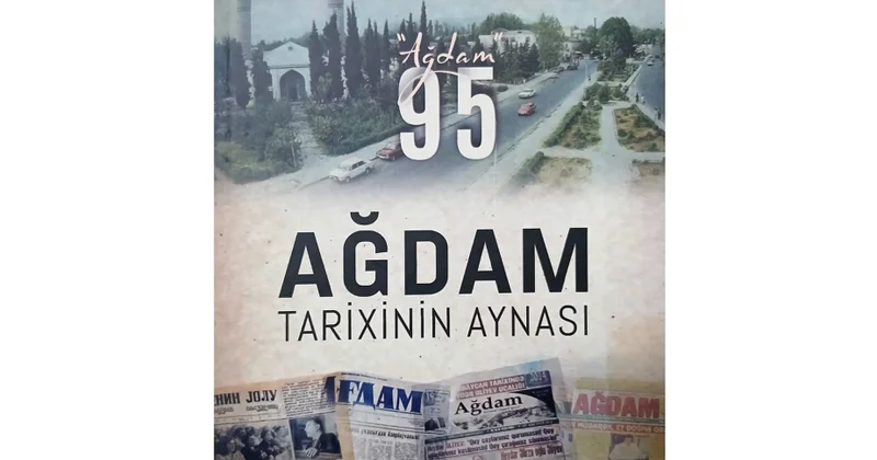 “Ağdam tarixinin aynası” kitabı çapdan çıxıb