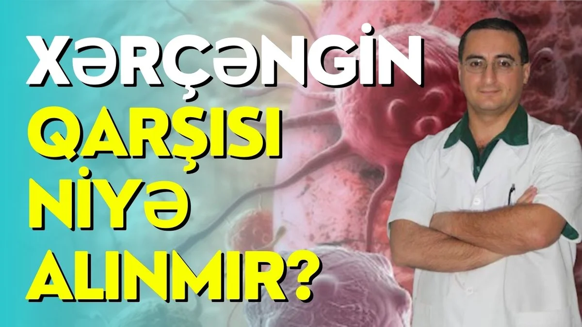 Xərçəngin qarşısı niyə alınmır?